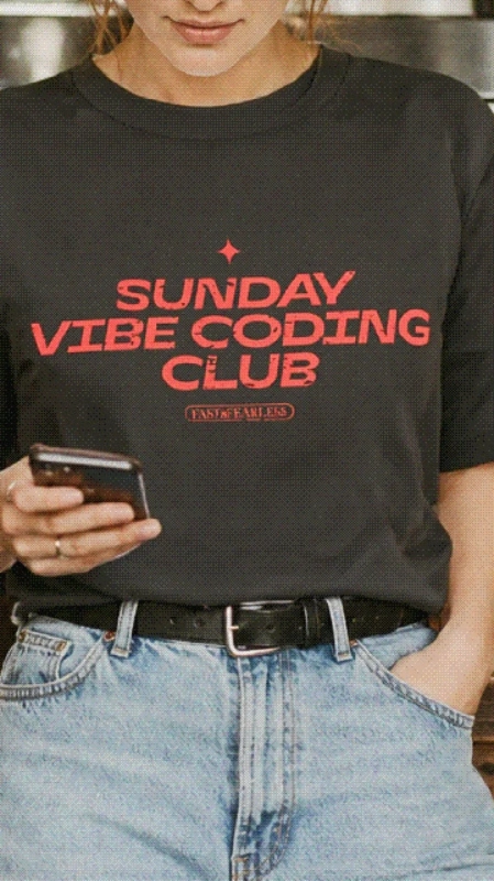 SUNDAY VIBE CODING CLUB FAST & FEARLESS